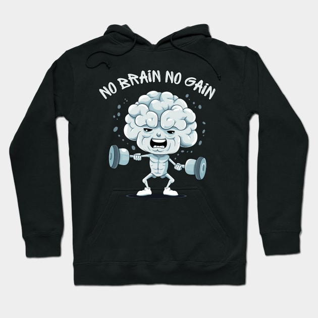 Ignite Your Mental Fire: No Brain No Gain Hoodie by Ola Draws